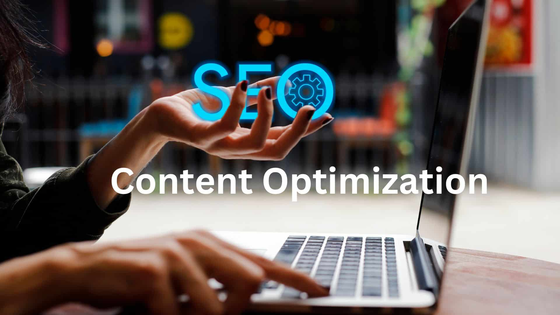 Content Optimiztion