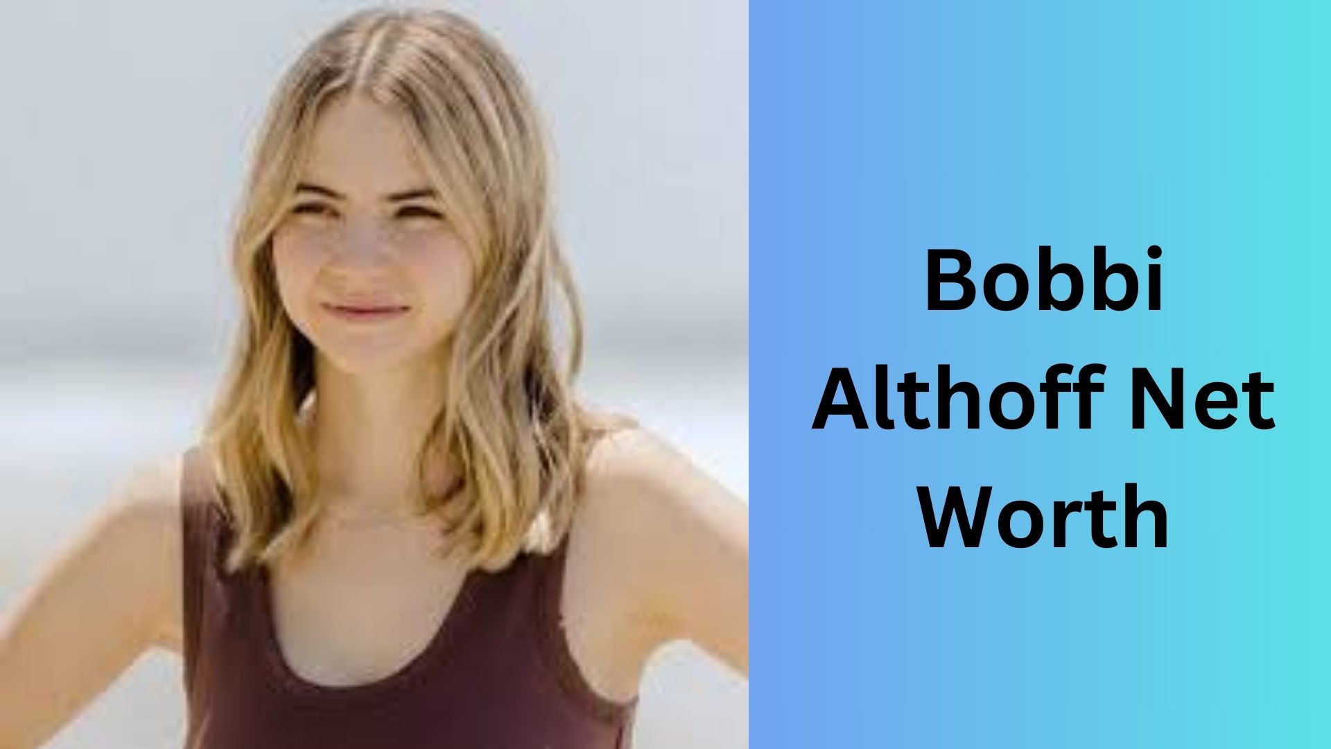 Bobbi Althoff Net Worth